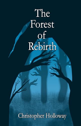The Forest of Rebirth: A Magical Journey von Independently published