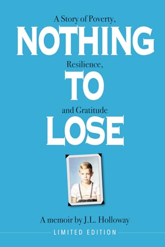 Nothing to Lose: A Story of Poverty, Resilience, and Gratitude von Nautilus