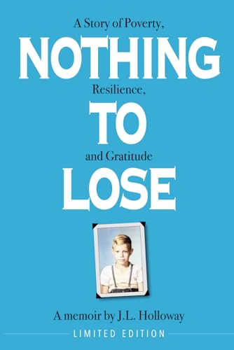 Nothing to Lose: A Story of Poverty, Resilience, and Gratitude von Nautilus