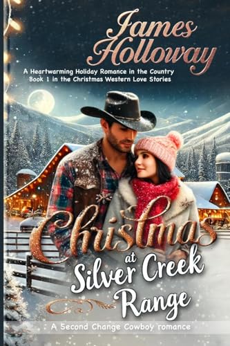 Christmas at Silver Creek Ranch: A Heartwarming Holiday Romance in the Country - Book 1 in the Christmas Western Love Stories von Annalie Coetzer
