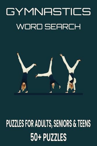 Gymnastics Word Search Puzzle Book.: Word Searches with Easy to Read Print about Gymnastics, Tumbling, Exercise and More | 6x9 inches, 110 pages | 50+ ... Gift for Vacations, Holidays and Free Times. Gymnastics Word Search Puzzle Book.: Word Searches with Easy to Read Print about Gymnastics, Tumbling, Exercise and More | 6x9 inches, 110 pages | 50+ ... Gift for Vacations, Holidays and Free Times. von Independently published