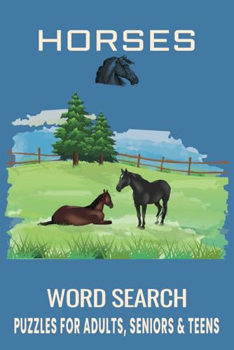 Horses Word Search Puzzle Book: Fun and Relaxing Puzzles About Famous Horses, Wild Horses, and Equestrian Life. Horses Word Search Puzzle Book: Fun and Relaxing Puzzles About Famous Horses, Wild Horses, and Equestrian Life. von Independently published