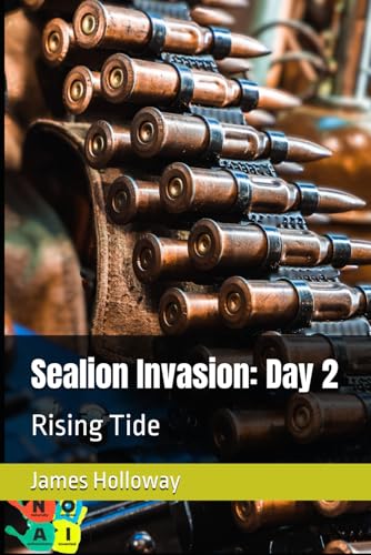 Sealion Invasion: Day 2: Rising Tide von Independently published