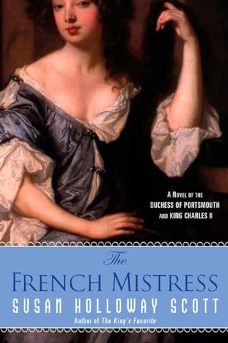 The French Mistress: A Novel of the Duchess of Portsmouth and King Charles II von BERKLEY