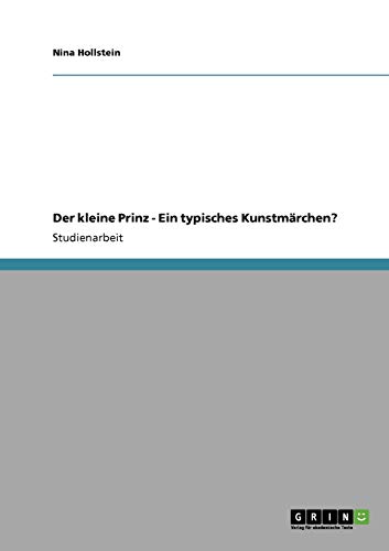 Der kleine Prinz. Ein typisches Kunstmärchen?