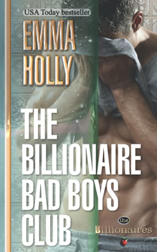 The Billionaire Bad Boys Club (The Billionaires, Band 1)