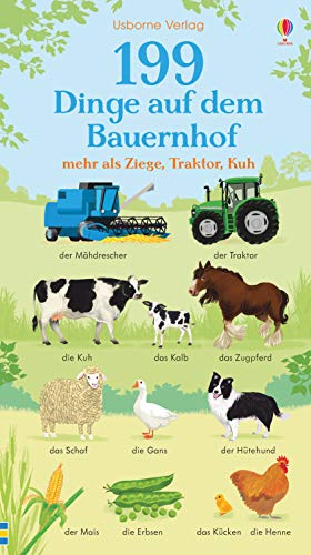 199 Dinge auf dem Bauernhof: mehr als Ziege, Traktor, Kuh (199-Dinge-Reihe) von Usborne