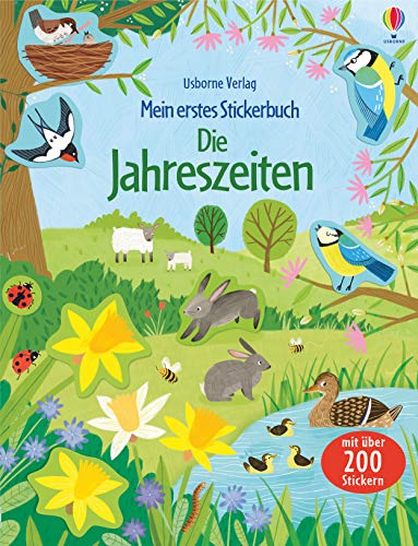 Mein erstes Stickerbuch: Die Jahreszeiten: Mit über 200 Stickern (Meine ersten Stickerbücher) von Usborne