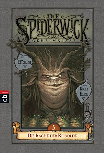 Die Spiderwick Geheimnisse - Die Rache der Kobolde (Die Spiderwick Geheimnisse-Reihe, Band 5)