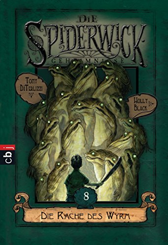 Die Spiderwick Geheimnisse - Die Rache des Wyrm: Band 8 (Die Spiderwick Geheimnisse-Reihe, Band 8)