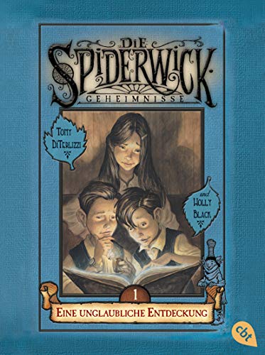 Die Spiderwick Geheimnisse - Eine unglaubliche Entdeckung (Die Spiderwick Geheimnisse-Reihe, Band 1)