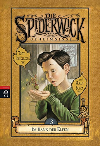 Die Spiderwick Geheimnisse - Im Bann der Elfen (Die Spiderwick Geheimnisse-Reihe, Band 3)