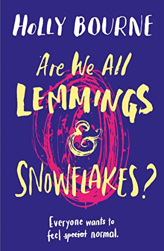 Are We All Lemmings & Snowflakes?: Everyone wants to feel normal