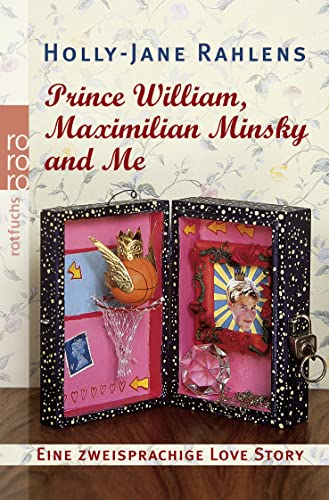 Prince William, Maximilian Minsky and Me. Eine zweisprachige Love Story. von Rowohlt TB.