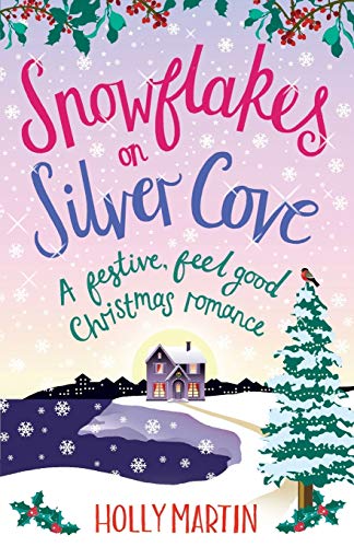 Snowflakes on Silver Cove: A festive, feel-good Christmas romance (White Cliff Bay, Band 2) von Bookouture