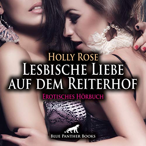 Lesbische Liebe auf dem Reiterhof | Erotische Geschichte Audio CD: ein Lustvoller Morgenritt ...
