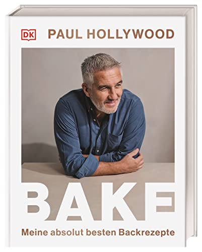 Bake: Meine absolut besten Backrezepte. Umfangreiches Backbuch mit 90 abwechslungsreichen Rezepten von Star-Bäcker Paul Hollywood