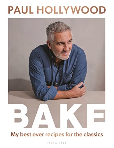 Bake: My Best Ever Recipes for the Classics Bake: My Best Ever Recipes for the Classics