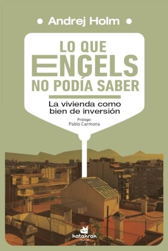 Lo que Engels no podía saber: La vivienda como bien de inversión von Katakrak