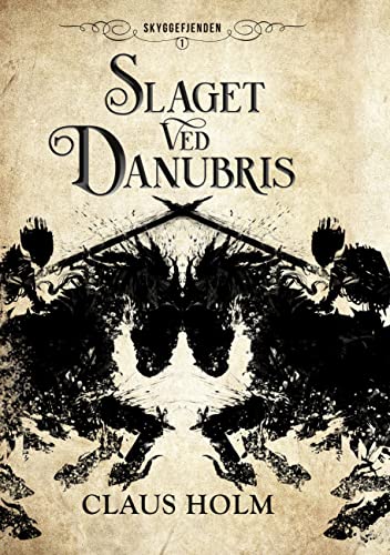 Slaget ved Danubris: Skyggefjenden 1 Slaget ved Danubris: Skyggefjenden 1 von BoD – Books on Demand – Dänemark