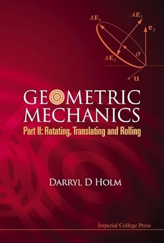 Geometric Mechanics, Part II: Rotating, Translating and Rolling