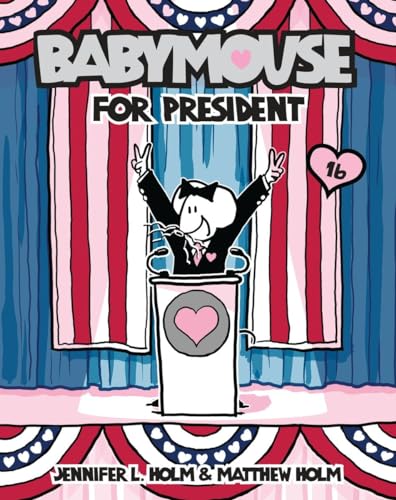 Babymouse #16: Babymouse for President Babymouse #16: Babymouse for President