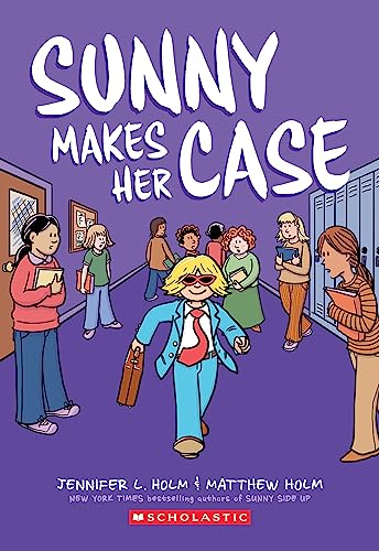 Sunny Makes Her Case: Sunny Makes Her Case: a Graphic Novel (Sunny, 5)