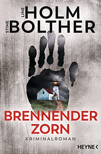 Brennender Zorn: Kriminalroman – Der neue packende Krimi des dänischen Bestseller-Duos (Die Maria-Just-Reihe, Band 2) von Heyne Verlag