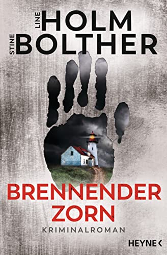 Brennender Zorn: Kriminalroman – Der neue packende Krimi des dänischen Bestseller-Duos (Die Maria-Just-Reihe, Band 2) von HEYNE