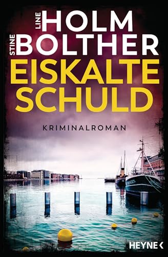 Eiskalte Schuld: Kriminalroman (Die Maria-Just-Reihe, Band 3) von Heyne Verlag
