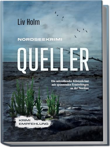 Nordseekrimi Queller: Ein mitreißender Küstenkrimi mit spannenden Ermittlungen an der Nordsee - Krimi Empfehlung (Nordseekrimi Serie, Band 5) von edition triones