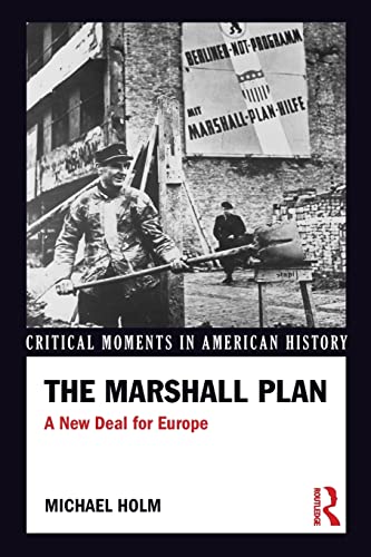 The Marshall Plan: A New Deal for Europe (Critical Moments in American History) von Routledge