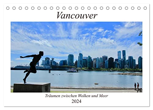 Vancouver - Träumen zwischen Wolken und Meer (Tischkalender 2024 DIN A5 quer), CALVENDO Monatskalender