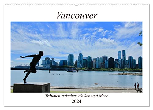 Vancouver - Träumen zwischen Wolken und Meer (Wandkalender 2024 DIN A2 quer), CALVENDO Monatskalender