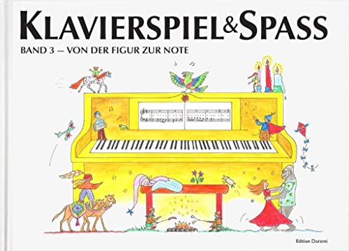 Klavierspiel & Spaß 03: Von der Figur zur Note von Edition Doremi ApS
