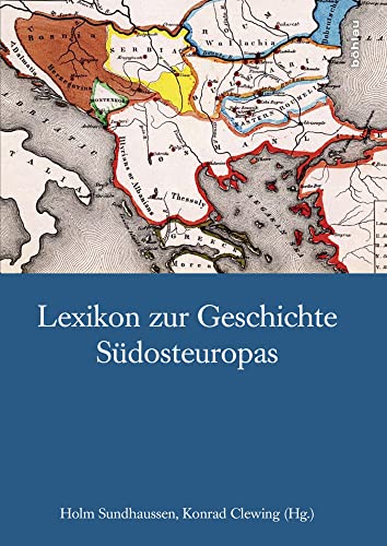 Lexikon zur Geschichte Südosteuropas
