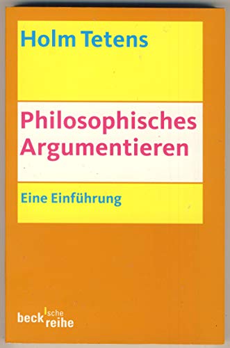 Philosophisches Argumentieren: Eine Einführung