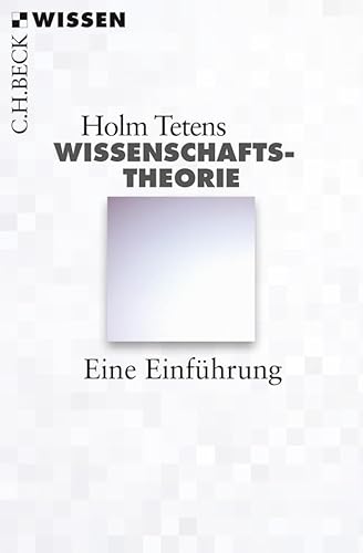 Wissenschaftstheorie: Eine Einführung (C.H.BECK Wissen) von Beck C. H.