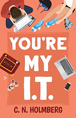 You're My IT: Nerds of Happy Valley Book 1 von Pegasus Books