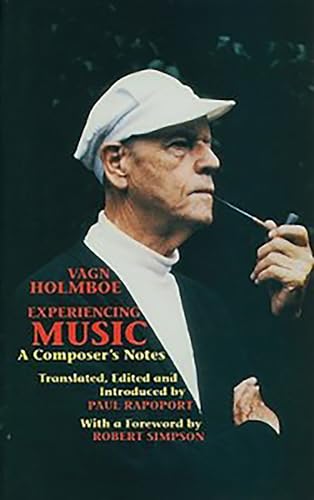 Experiencing Music: A Composer's Notes (Musicians on Music, Band 5) von Toccata Press