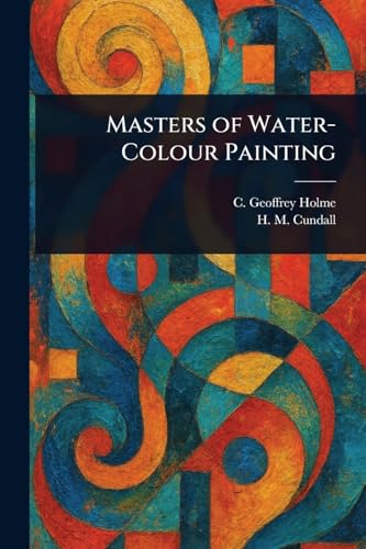 Masters of Water-Colour Painting von Anson Street Press