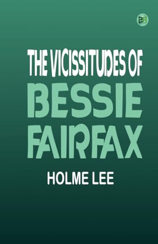 The Vicissitudes of Bessie Fairfax von Zinc Read