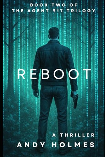 Reboot: Book Two of the Agent 917 Trilogy (Agent 917 Thrillers, Band 2) von Independently published