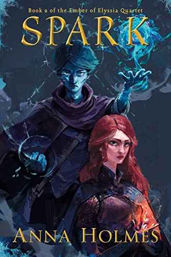 Spark (Ember of Elyssia Quartet, Band 2)