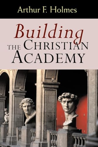 Building the Christian Academy Building the Christian Academy