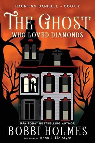 The Ghost Who Loved Diamonds (Haunting Danielle, Band 2)