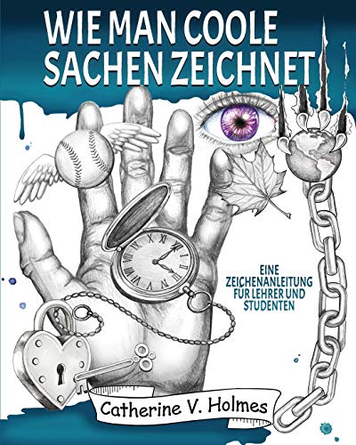 Wie man coole Sachen zeichnet: Eine Zeichenanleitung für Lehrer und Studenten von Library Tales Publishing