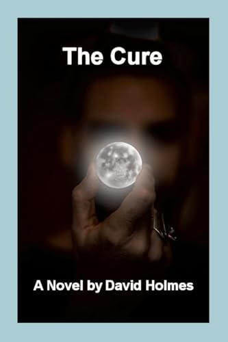 The Cure: The story of a Future Found von Lulu.com