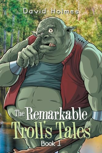 The Remarkable Troll's Tales: Book 1 von AuthorHouse UK