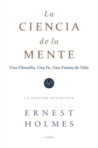 La Ciencia de la Mente: La Edición de Finitiva